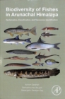 Image for Biodiversity of Fishes in Arunachal Himalaya : Systematics, Classification, and Taxonomic Identification