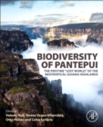 Image for Biodiversity of Pantepui  : the pristine &quot;lost world&quot; of the neotropical Guiana Highlands