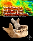 Image for Dental Wear in Evolutionary and Biocultural Contexts