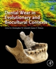 Image for Dental wear in evolutionary and biocultural contexts
