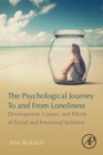Image for The psychological journey to and from loneliness  : development, causes, and effects of social and emotional isolation