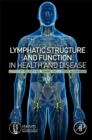 Image for Lymphatic Structure and Function in Health and Disease