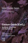 Image for Cerium Oxide (CeO2): Synthesis, Properties and Applications