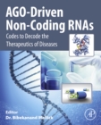 Image for AGO-Driven Non-Coding RNAs: Codes to Decode the Therapeutics of Diseases