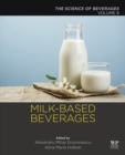 Image for Milk-based beverages.: (The science of beverages) : Volume 9,