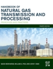 Image for Handbook of natural gas transmission and processing  : principles and practices