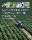 Image for Nano-biopesticides today and future perspectives