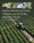 Image for Nano-Biopesticides Today and Future Perspectives