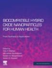 Image for Biocompatible Hybrid Oxide Nanoparticles for Human Health