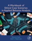 Image for A workbook of ethical case scenarios in applied behavior analysis