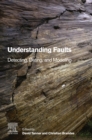 Image for Understanding Faults: Detecting, Dating, and Modeling