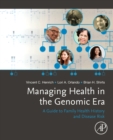 Image for Managing Health in the Genomic Era
