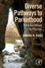 Image for Diverse pathways to parenthood  : from narratives to practice