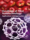 Image for Handbook of Food Nanotechnology: Applications and Approaches