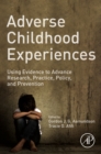 Image for Adverse childhood experiences: using evidence to advance research, practice, policy, and prevention