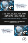 Image for The sourcebook for clinical research  : a practical guide for study conduct