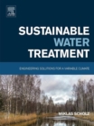 Image for Sustainable water treatment: engineering solutions for a variable climate