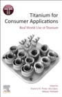 Image for Titanium for consumer applications: review of the use of titanium within the consumer industry