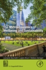 Image for The microeconomics of wellbeing and sustainability: recasting the economic process