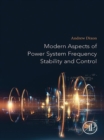 Image for Modern Aspects of Power System Frequency Stability and Control