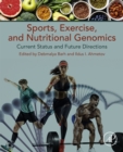 Image for Sports, Exercise, and Nutritional Genomics: Current Status and Future Directions