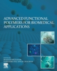 Image for Advanced functional polymers for biomedical applications
