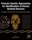 Image for Forensic Genetic Approaches for Identification of Human Skeletal Remains: Challenges, Best Practices, and Emerging Technologies