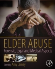 Image for Elder abuse: forensic, legal and medical aspects