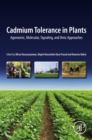 Image for Cadmium tolerance in plants: agronomic, molecular, signaling, and omic approaches