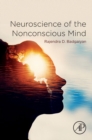Image for Neuroscience of the nonconscious mind