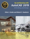 Image for Up and running with AutoCAD 2019  : 2D drafting and design