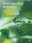 Image for Plant signaling molecules: role and regulation under stressful environments