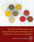 Image for The role of alternative and innovative food ingredients and products in consumer wellness