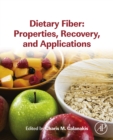 Image for Dietary fiber: properties, recovery, and applications