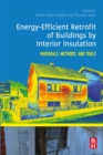 Image for Energy-Efficient Retrofit of Buildings by Interior Insulation: Materials, Methods, and Tools
