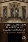 Image for The Friedman-Lucas Transition in Macroeconomics: A Structuralist Approach
