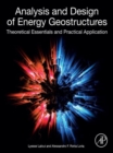 Image for Analysis and design of energy geostructures: theoretical essentials and practical application
