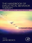 Image for The Handbook of Dialectical Behavior Therapy: Theory, Research, and Evaluation
