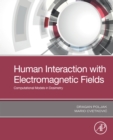 Image for Human Interaction with Electromagnetic Fields: Computational Models in Dosimetry