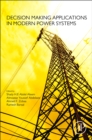 Image for Decision making applications in modern power systems