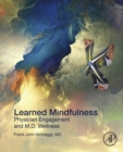 Image for Learned Mindfulness: Physician Engagement and M.D. Wellness