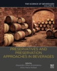 Image for Preservatives and preservation approaches in beveragesVolume 15,: The science of beverages