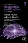Image for Mental health as public health  : interdisciplinary perspectives on the ethics of prevention : Volume 2