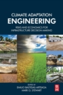 Image for Climate adaptation engineering  : risks and economics for infrastructure decision-making