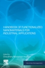 Image for Handbook of functionalized nanomaterials for industrial applications