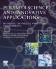Image for Polymer science and innovative applications  : materials, techniques, and future developments