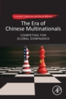Image for The era of Chinese multinationals  : competing for global dominance
