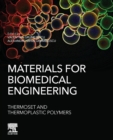 Image for Materials for Biomedical Engineering: Thermoset and Thermoplastic Polymers
