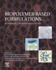 Image for Biopolymer-Based Formulations: Biomedical and Food Applications