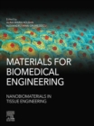 Image for Materials for biomedical engineering.: (Nanobiomaterials in tissue engineering)